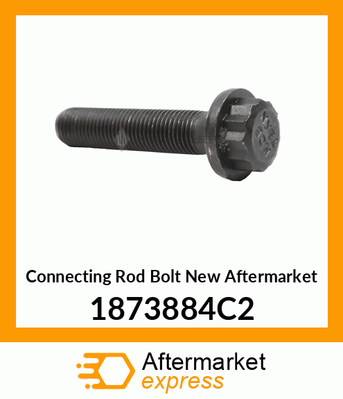 Connecting Rod Bolt New Aftermarket 1873884C2
