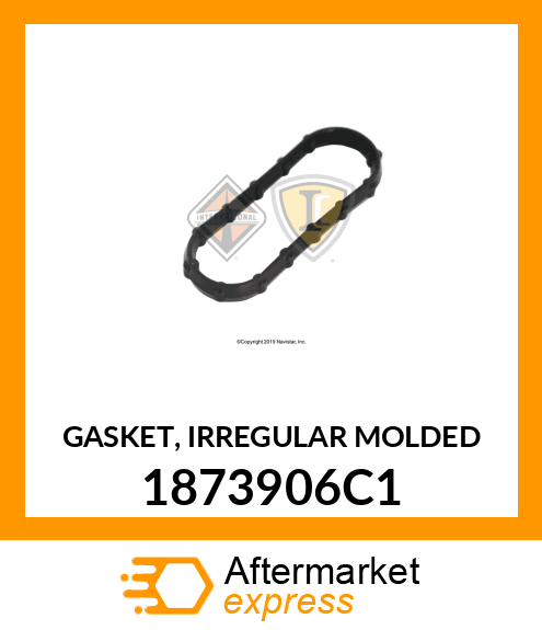 GASKET, IRREGULAR MOLDED 1873906C1