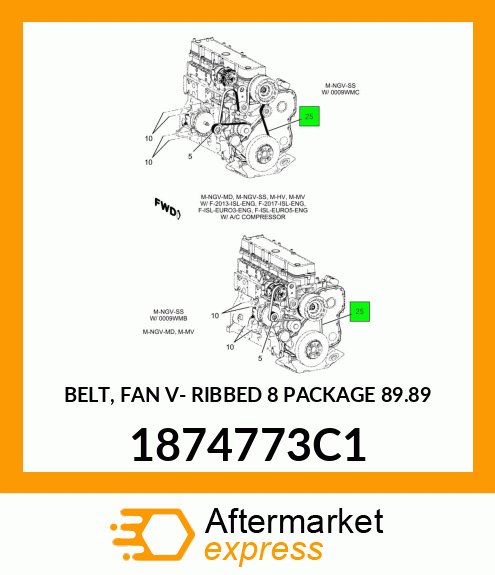 BELT, FAN V- RIBBED 8 PACKAGE 89.89 1874773C1