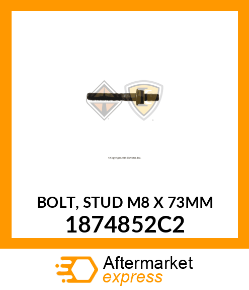 BOLT, STUD M8 X 73MM 1874852C2