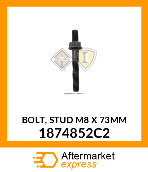 BOLT, STUD M8 X 73MM 1874852C2