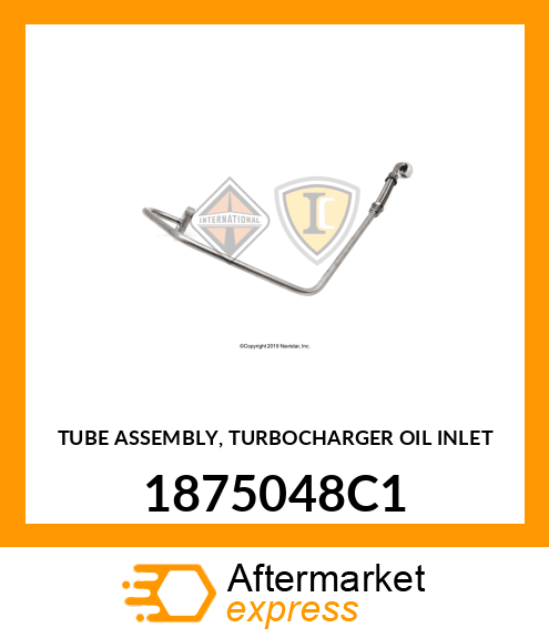 TUBE ASSEMBLY, TURBOCHARGER OIL INLET 1875048C1