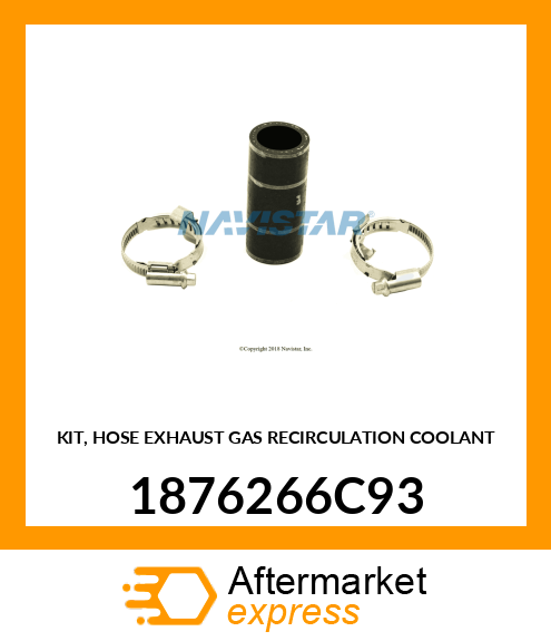 KIT, HOSE EXHAUST GAS RECIRCULATION COOLANT 1876266C93
