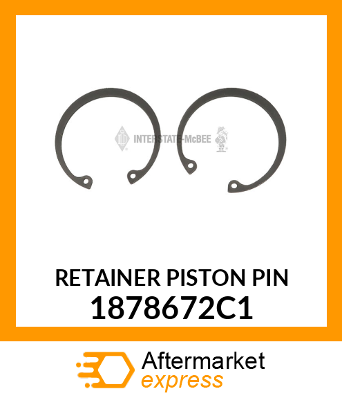 Retainer - Piston Pin 1878672C1