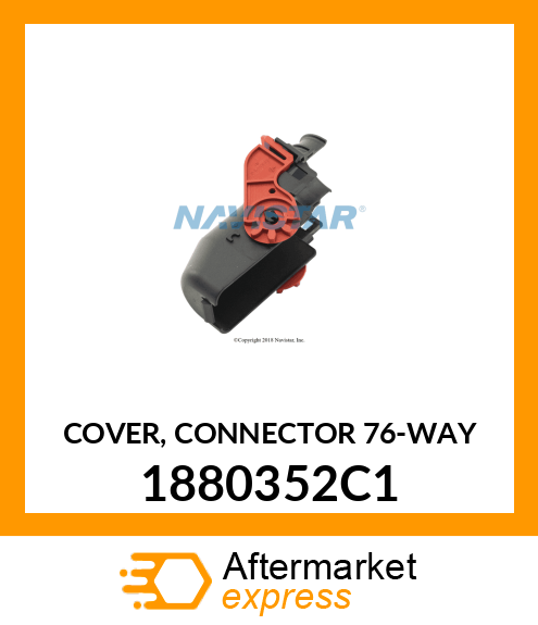 COVER, CONNECTOR 76-WAY 1880352C1