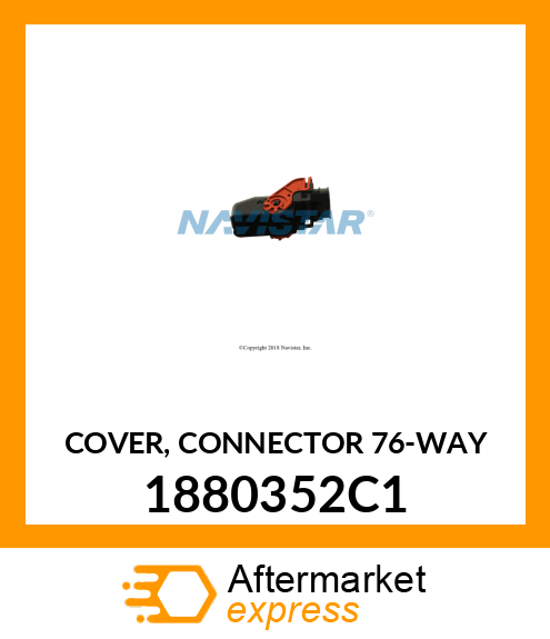 COVER, CONNECTOR 76-WAY 1880352C1