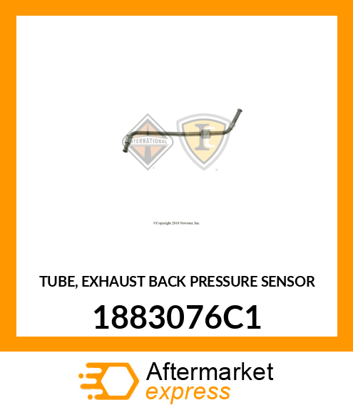 TUBE, EXHAUST BACK PRESSURE SENSOR 1883076C1