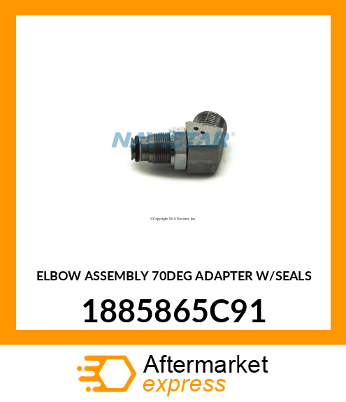 ELBOW ASSEMBLY 70DEG ADAPTER W/SEALS 1885865C91