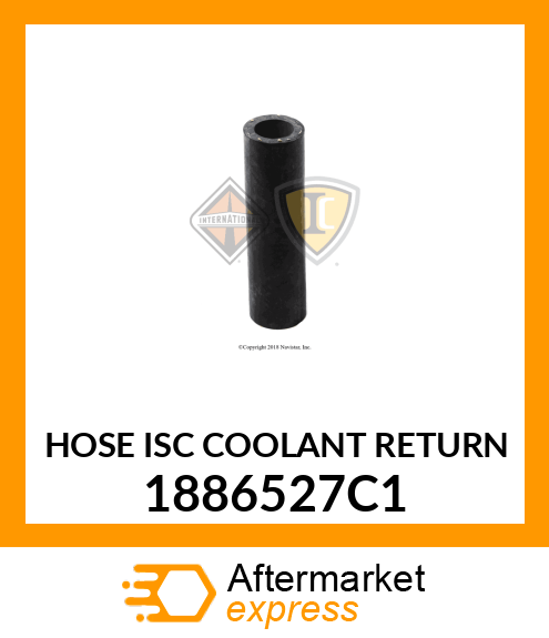 HOSE ISC COOLANT RETURN 1886527C1