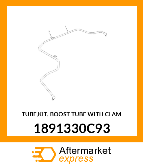 TUBE,KIT, BOOST TUBE WITH CLAM 1891330C93