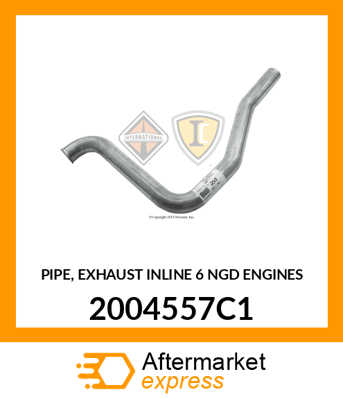 PIPE, EXHAUST INLINE 6 NGD ENGINES 2004557C1