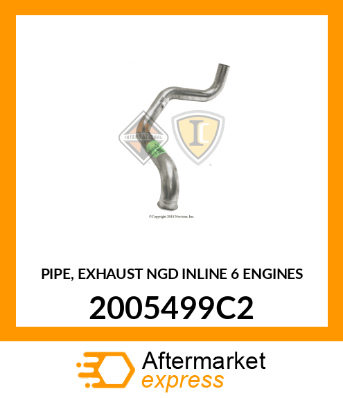 PIPE, EXHAUST NGD INLINE 6 ENGINES 2005499C2