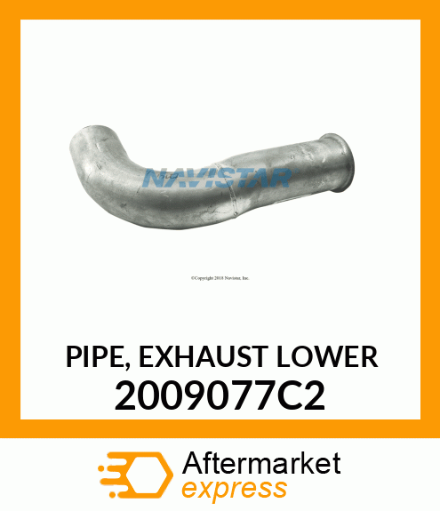 PIPE, EXHAUST LOWER 2009077C2