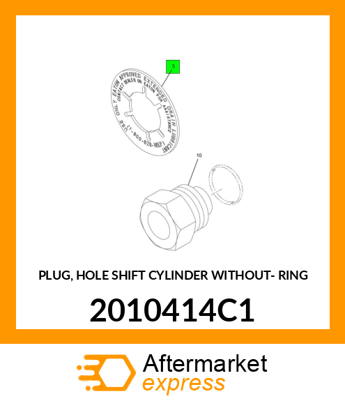 PLUG, HOLE SHIFT CYLINDER WITHOUT- RING 2010414C1