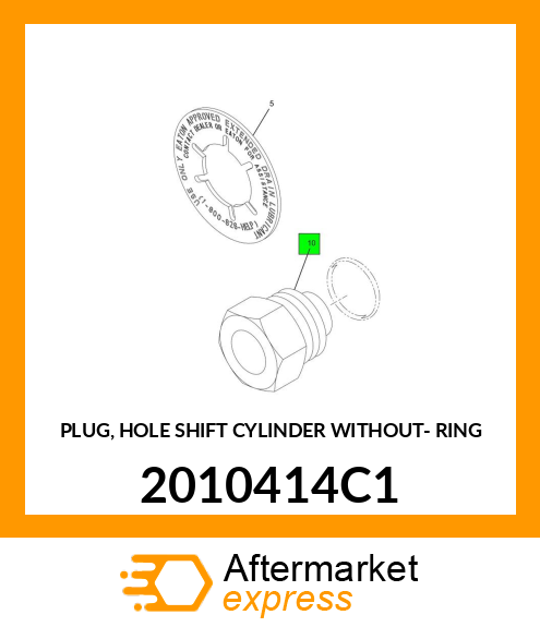 PLUG, HOLE SHIFT CYLINDER WITHOUT- RING 2010414C1