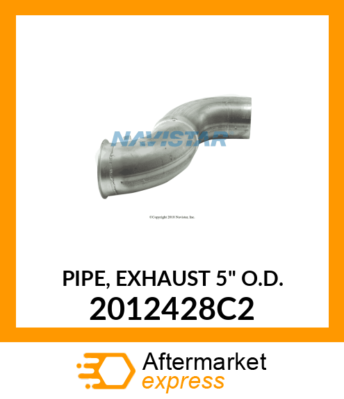PIPE, EXHAUST 5" O.D. 2012428C2