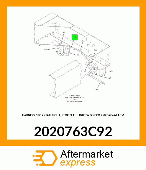 HARNESS, STOP /TAIL LIGHT, STOP /TAIL LIGHT W/PRECO 250 BAC-A-LARM 2020763C92