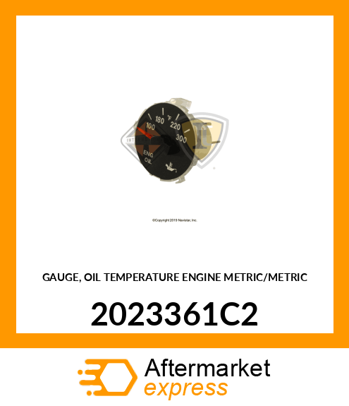 GAUGE, OIL TEMPERATURE ENGINE METRIC/METRIC 2023361C2