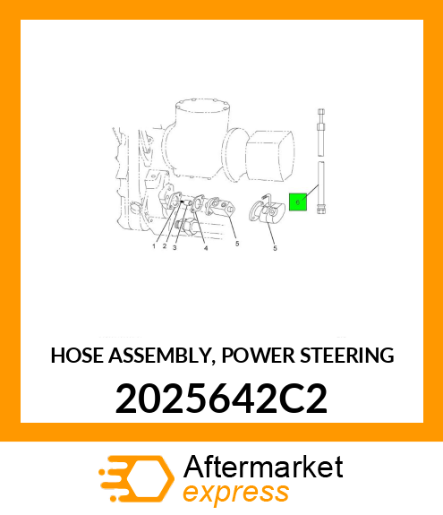 HOSE ASSEMBLY, POWER STEERING 2025642C2