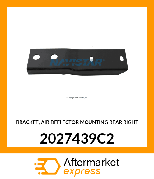 BRACKET, AIR DEFLECTOR MOUNTING REAR RIGHT 2027439C2