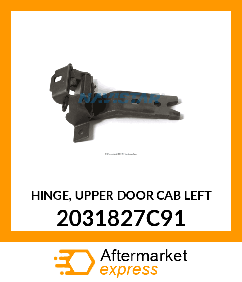 HINGE, UPPER DOOR CAB LEFT 2031827C91