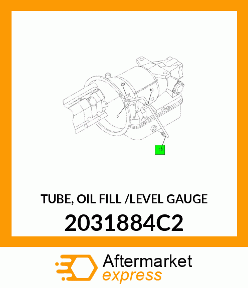 TUBE, OIL FILL /LEVEL GAUGE 2031884C2