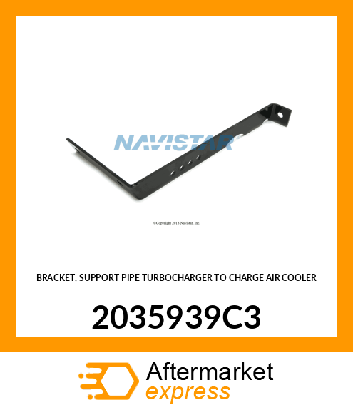 BRACKET, SUPPORT PIPE TURBOCHARGER TO CHARGE AIR COOLER 2035939C3