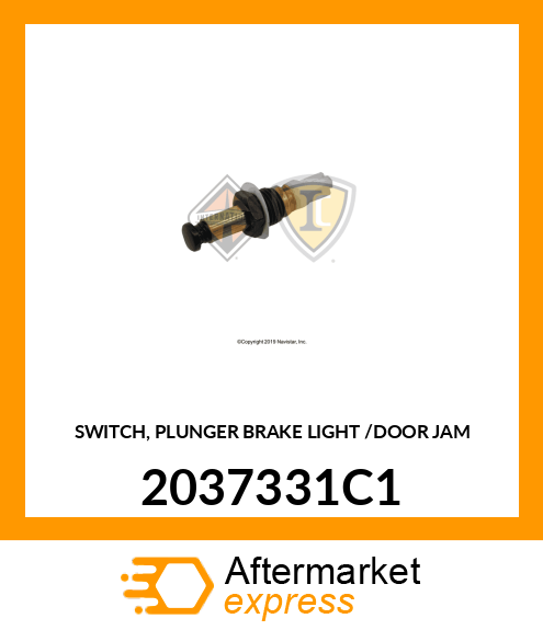 SWITCH, PLUNGER BRAKE LIGHT /DOOR JAM 2037331C1