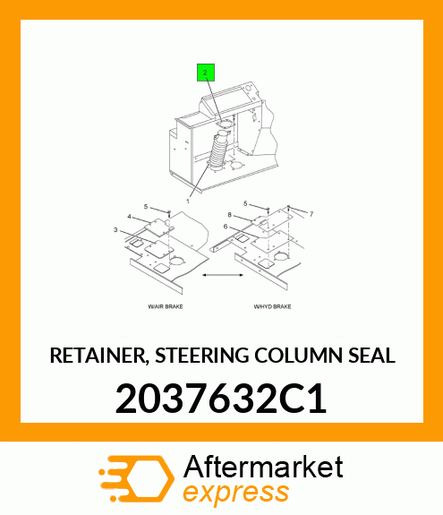 RETAINER, STEERING COLUMN SEAL 2037632C1