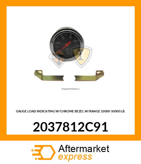 GAUGE LOAD INDICATING W/CHROME BEZEL W/RANGE 10000-50000 LB. 2037812C91