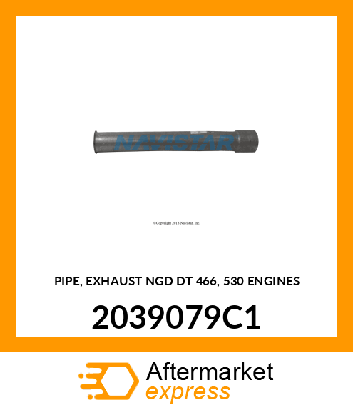 PIPE, EXHAUST NGD DT 466, 530 ENGINES 2039079C1