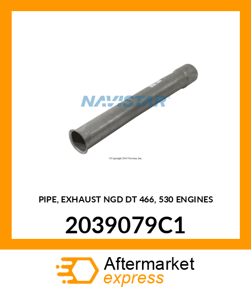 PIPE, EXHAUST NGD DT 466, 530 ENGINES 2039079C1