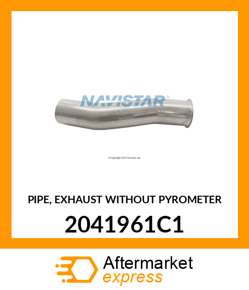 PIPE, EXHAUST WITHOUT PYROMETER 2041961C1