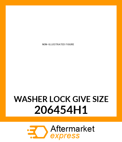 WASHER LOCK GIVE SIZE 206454H1