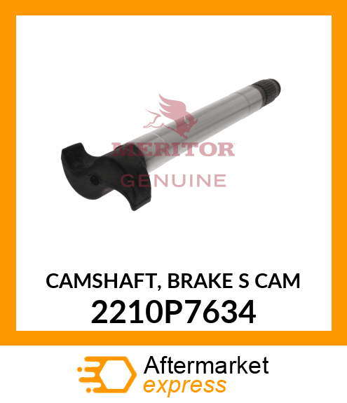 CAMSHAFT, BRAKE "S" CAM 2210P7634