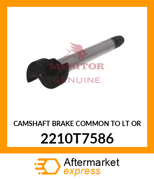 CAMSHAFT BRAKE COMMON TO LT OR 2210T7586