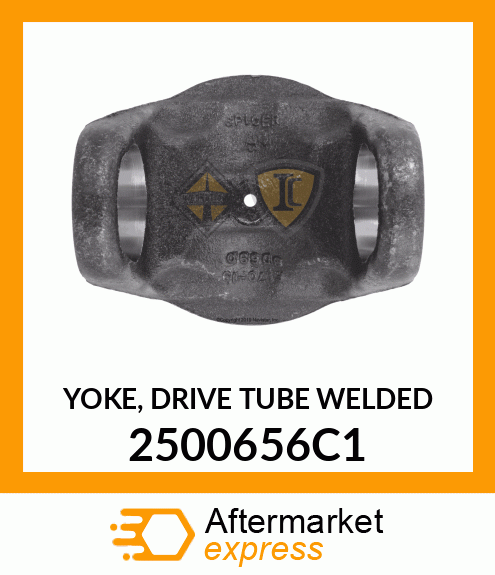 YOKE, DRIVE TUBE WELDED 2500656C1