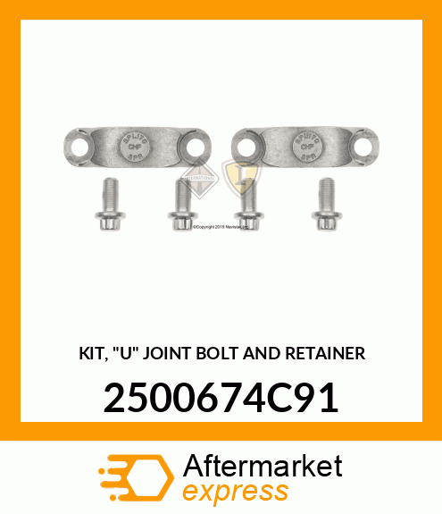 KIT, "U" JOINT BOLT AND RETAINER 2500674C91