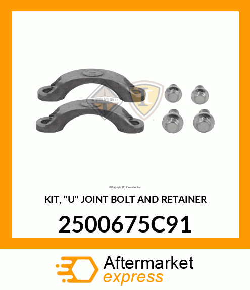 KIT, "U" JOINT BOLT AND RETAINER 2500675C91