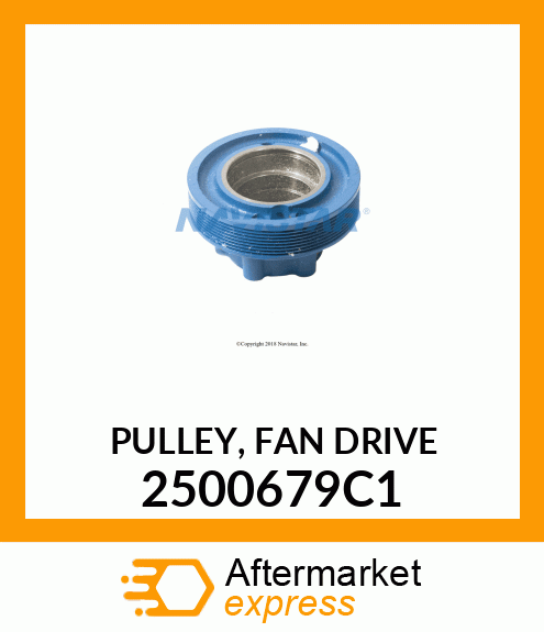 PULLEY, FAN DRIVE 2500679C1