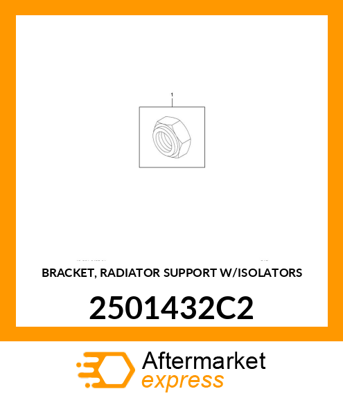 BRACKET, RADIATOR SUPPORT W/ISOLATORS 2501432C2