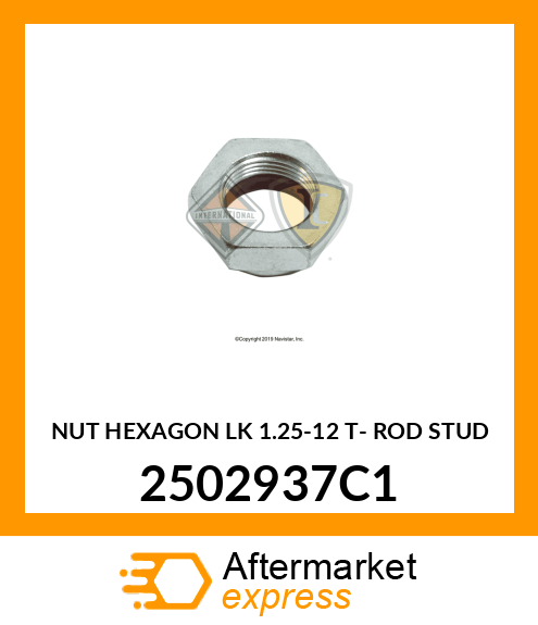 NUT HEXAGON LK 1.25-12 T- ROD STUD 2502937C1