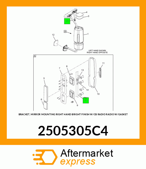BRACKET, MIRROR MOUNTING RIGHT HAND BRIGHT FINISH W/CB RADIO RADIO W/GASKET 2505305C4