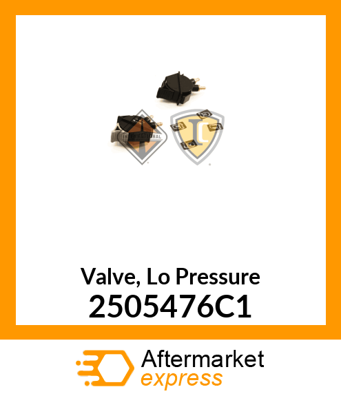 Valve, Lo Pressure 2505476C1