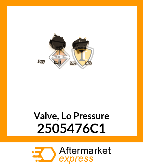 Valve, Lo Pressure 2505476C1
