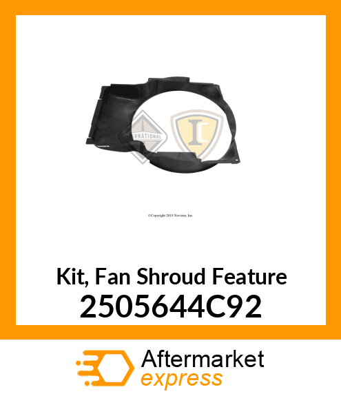 Kit, Fan Shroud Feature 2505644C92