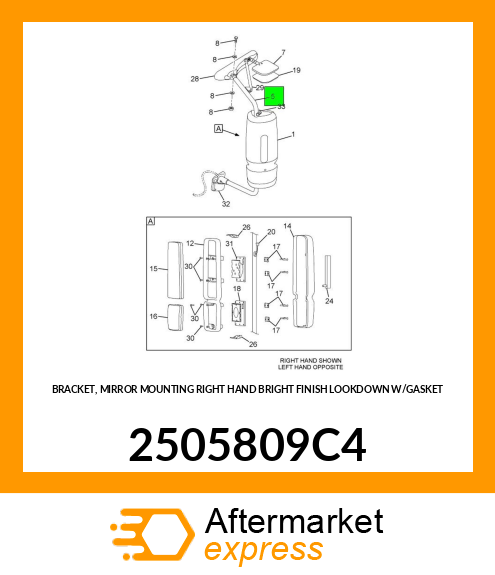 BRACKET, MIRROR MOUNTING RIGHT HAND BRIGHT FINISH LOOKDOWN W/GASKET 2505809C4