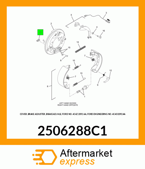 COVER, BRAKE ADJUSTER, BRAKE ADJ HLE, FORD NO. 4C4Z 2092 AA, FORD ENGINEERING NO. 4C4O2092AA 2506288C1