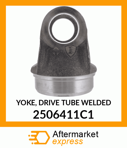 YOKE, DRIVE TUBE WELDED 2506411C1