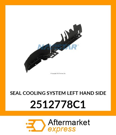SEAL COOLING SYSTEM LEFT HAND SIDE 2512778C1